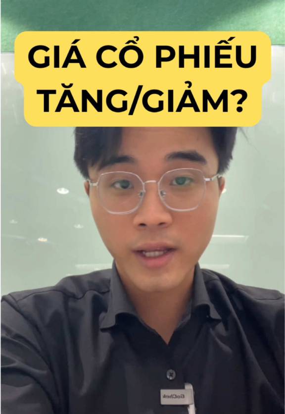 Giá cổ phiếu tăng/giảm là do đâu?