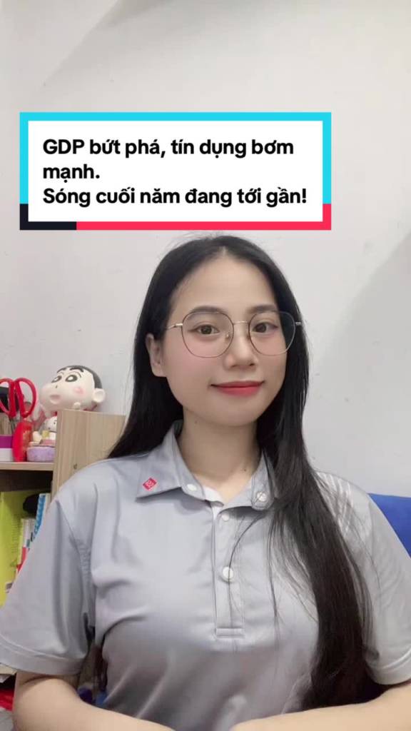 GDP bứt phá, tín dụng bơm mạnh. Sóng chứng khoán cuối năm đang tới gần!
