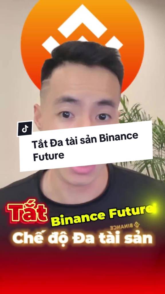 Cách TẮT Chế Độ ĐA TÀI SẢN trên Binance Future