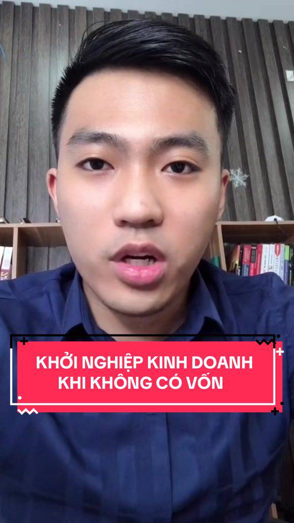 Khởi nghiệp kinh doanh khi không có nhiều vốn (phần 1)