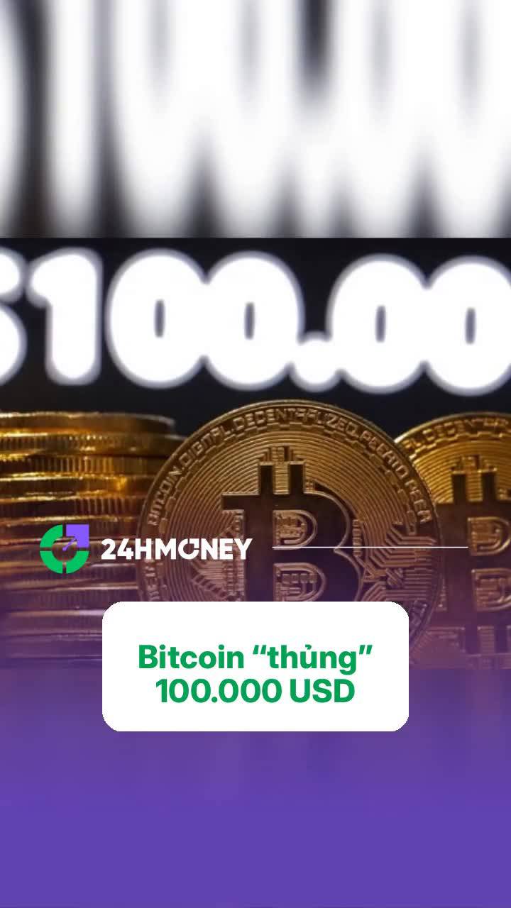 Bitcoin “thủng” 100.000 USD