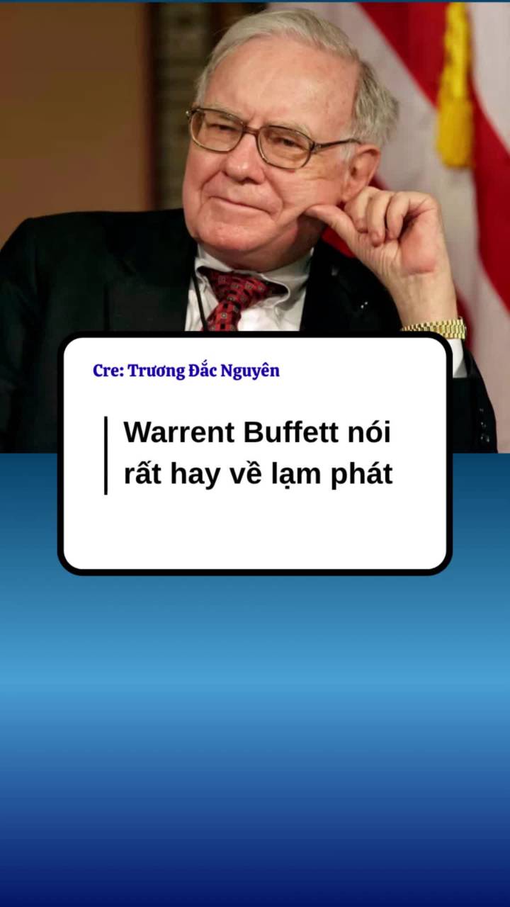 Warrent Buffett nói rất hay về lạm phát