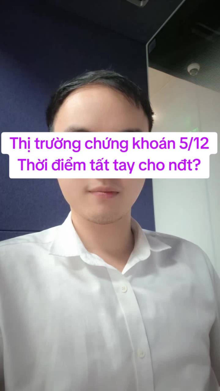 Thị trường chứng khoán 5/12/2025: Thời điểm tất tay cho nhà đầu tư!!? 