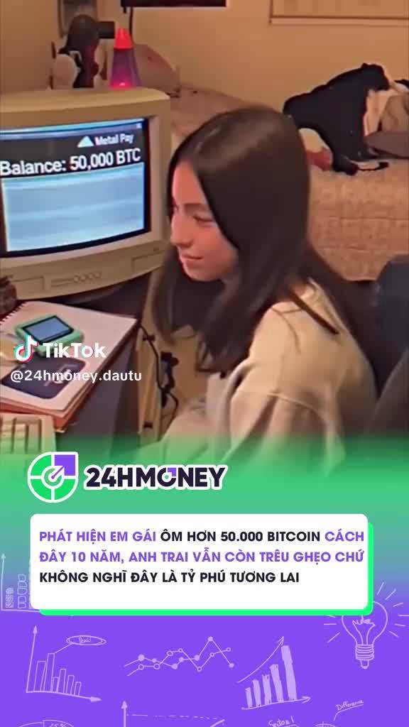 Phát hiện em gái 'ôm' hơn 50.000 bitcoin cách đây 10 năm