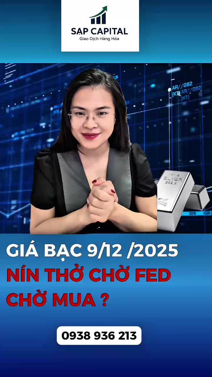 GIÁ BẠC Ngày 09/12/2025

Nín thở chờ FED
MUA giá nào??