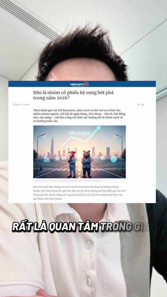Tổng hợp các nhóm ngành, cổ phiếu đáng chú ý nhất trong 2026