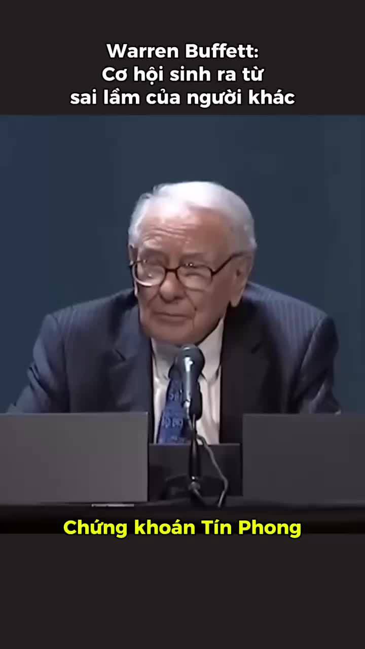 Warren Buffett nói rằng cơ hội trên thị trường thường xuất hiện khi người khác làm những điều ngu ngốc, khi họ mắc sai lầm