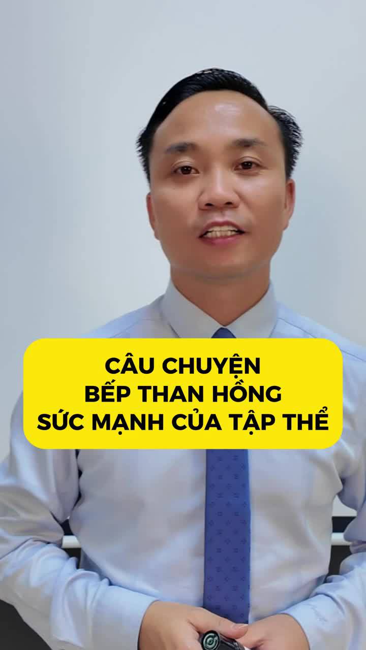 Câu chuyện bếp than hồng - Sức mạnh của tập thể