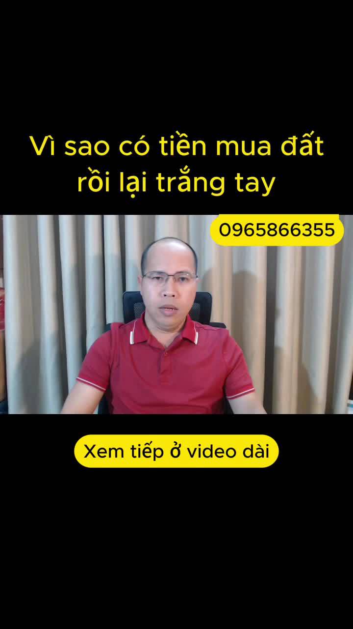 Vì sao có tiền mua đất rồi lại trắng tay