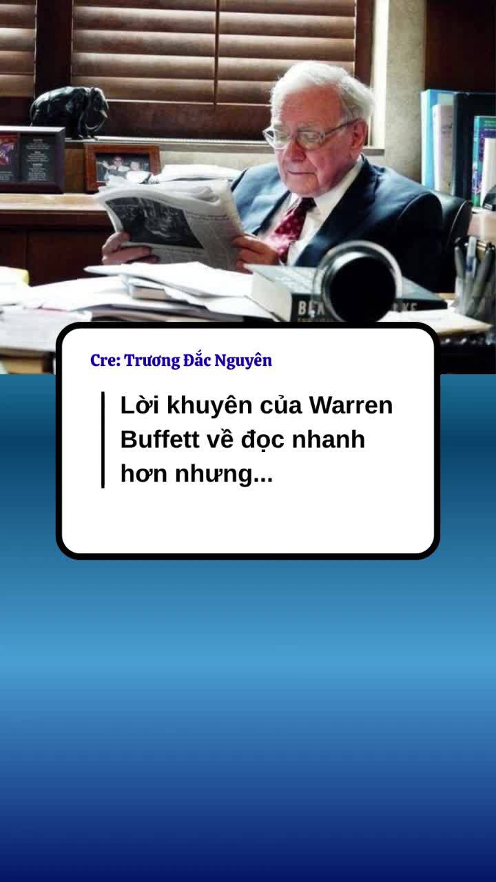 Lời khuyên của Warren Buffett về đọc nhanh hơn nhưng...
