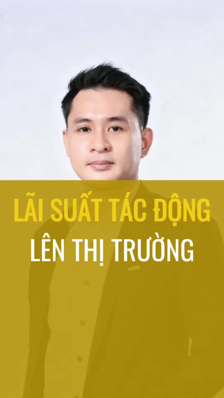 Phân tích lãi suất tác động lên thị trường chứng khoán
