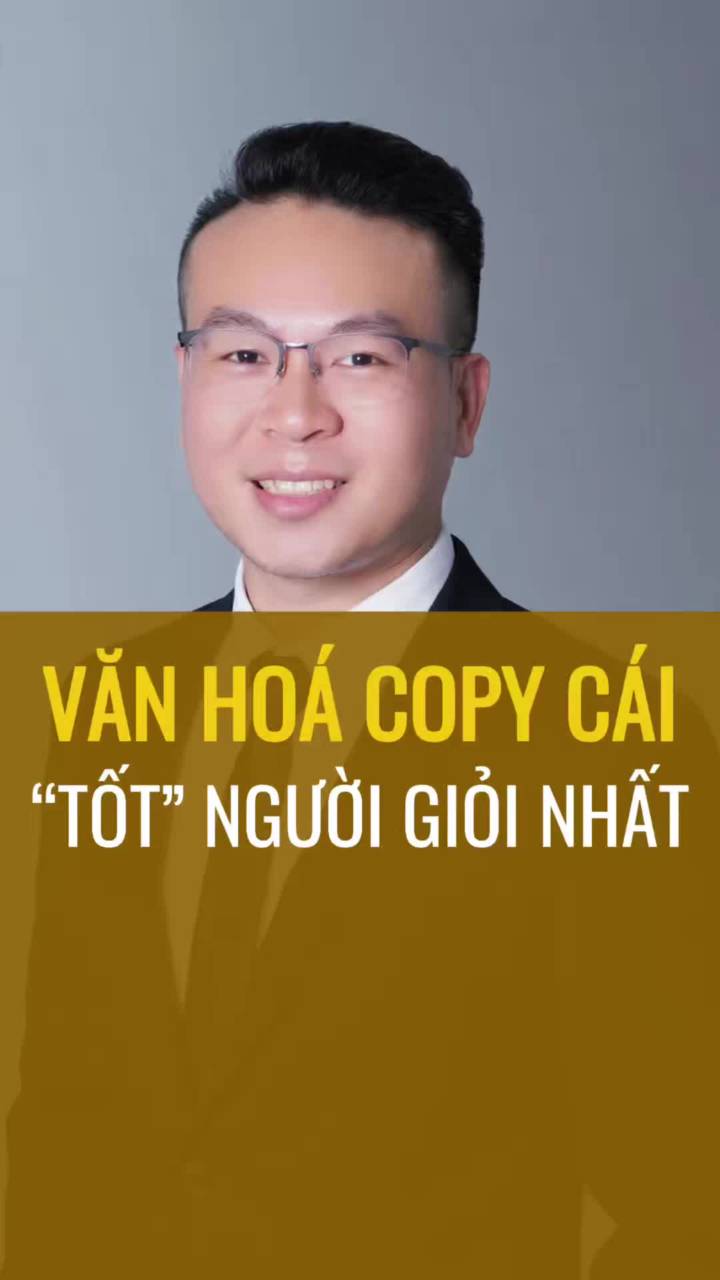 VĂN HOÁ COPY CÁI TỐT CỦA NGƯỜI LÀM TỐt NHẤT

#CKGvietnam #Vpstuyendung #doansmarttrend #tuyendung