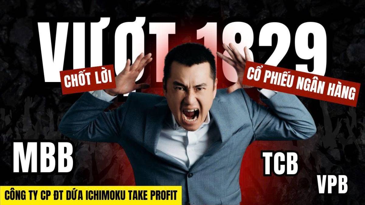 Chứng khoán hôm nay: VN-Index vượt 1829, đã đến lúc chốt lời cổ phiếu ngân hàng MBB, TCB, VPB?