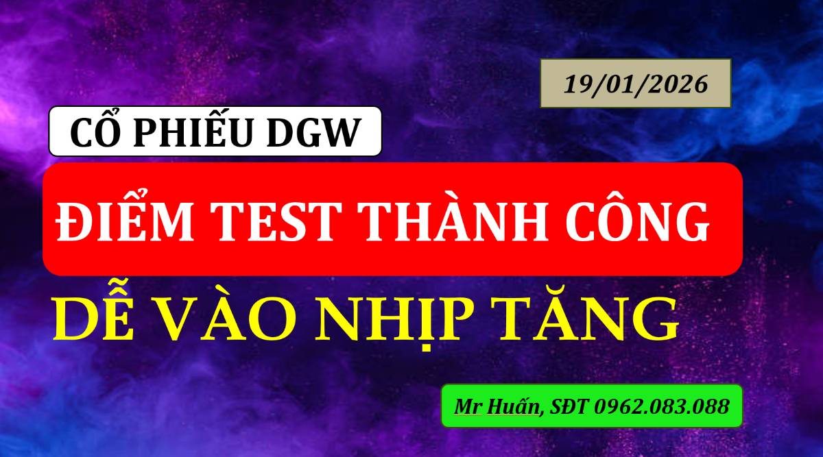 [DGW] Điểm test thành công dễ vào nhịp tăng giá trong ngắn hạn.. Dữ liệu được cập nhật đến hết ngày  ...