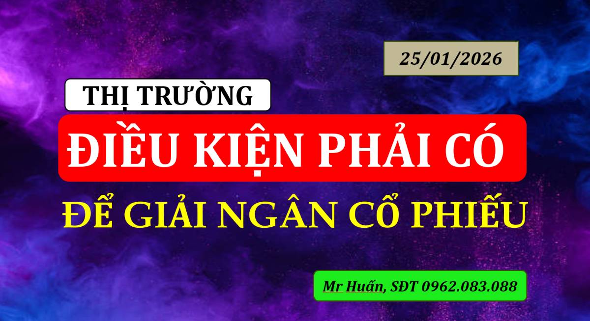 [Thị trường] Điều kiền cần phải có để mua cổ phiếu.. Dữ liệu được cập nhật đến hết ngày 23.01.2026..  ...