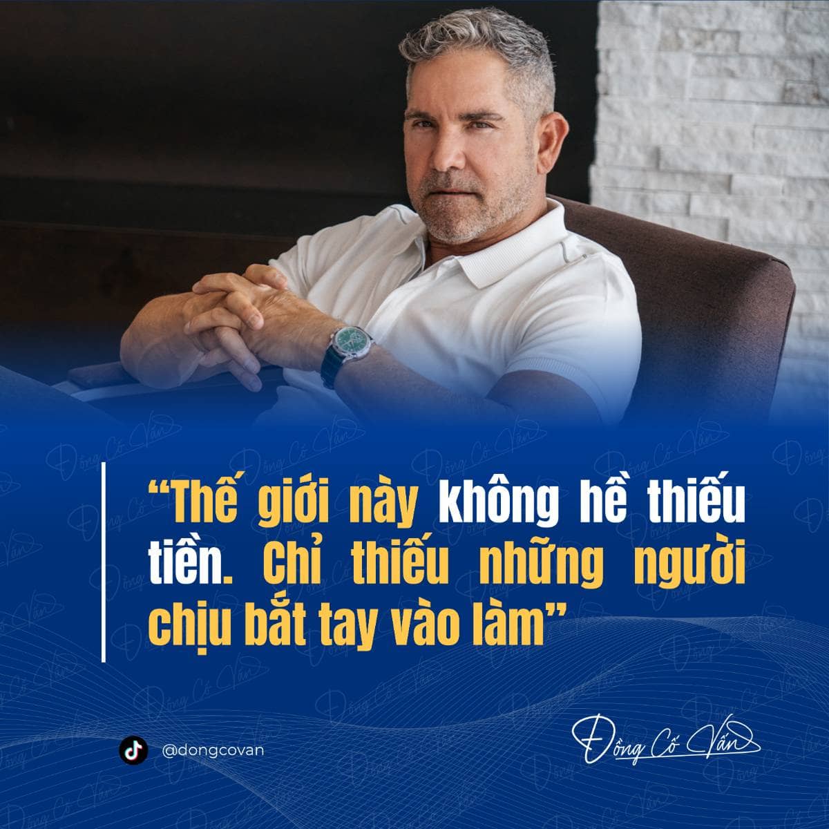Thế giới này không hề thiếu tiền - Chỉ thiếu những người chịu bắt tay vào làm (Grant Cardone)