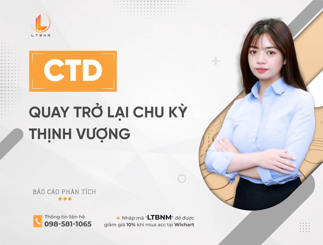 CTD – Quay trở lại chu kỳ thịnh vượng