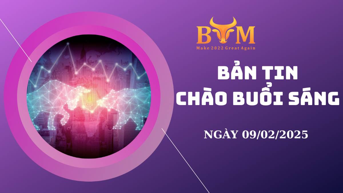 Bản tin chào buổi sáng 09/02