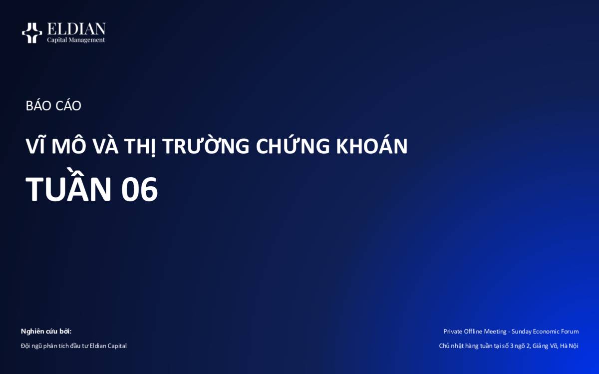 Báo cáo vĩ mô và thị trường chứng khoán tuần 6