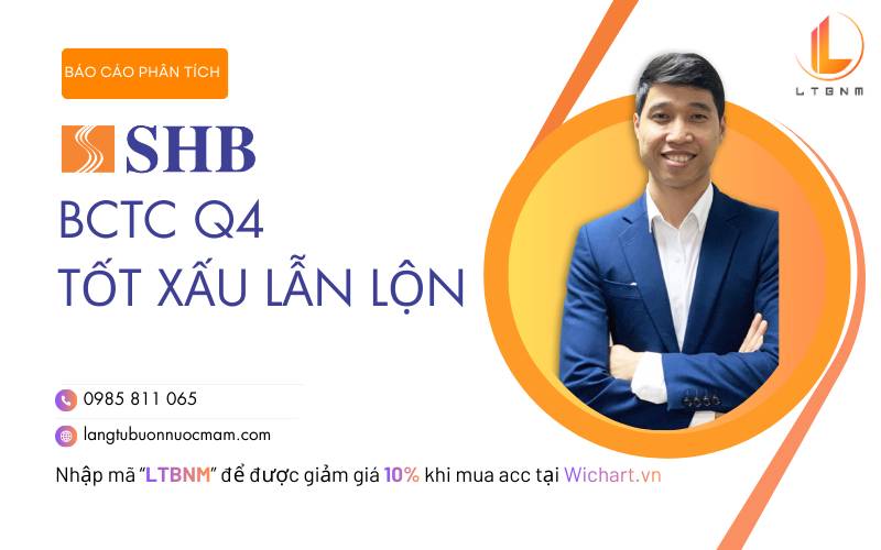 SHB: BCTC Q4 – Tốt xấu lẫn lộn