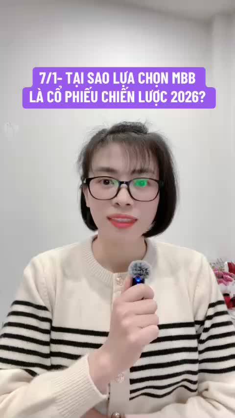 7/1 - Tại sao lựa chọn MBB là cổ phiếu chiến lược 2026?