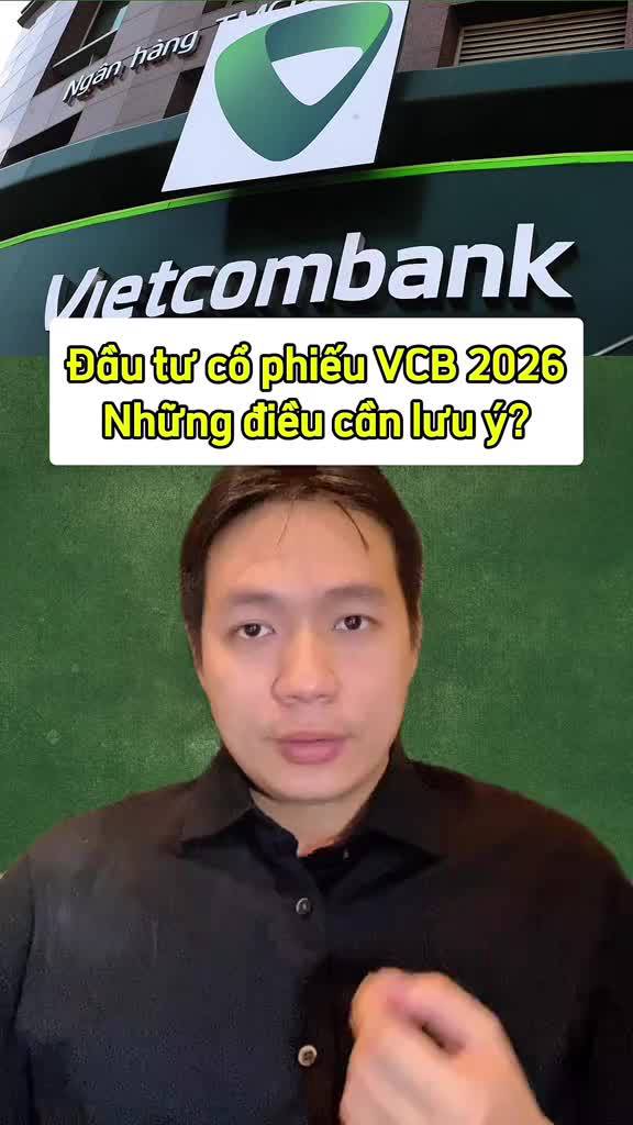Đầu tư cổ phiếu VCB 2026 cần chú ý những điều gì?