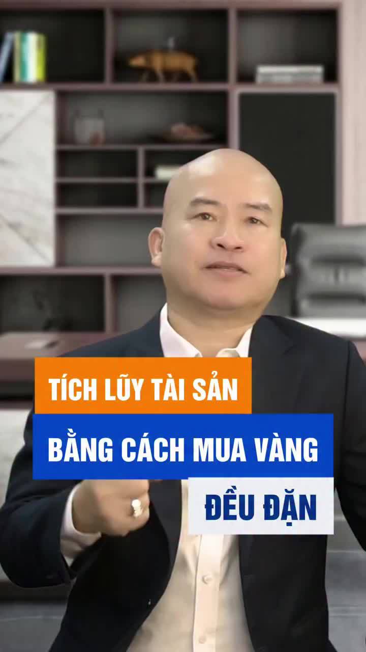 Tích luỹ tài sản bằng cách mua vàng đều đặn