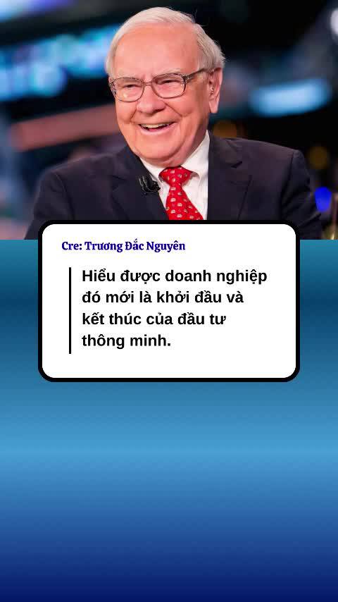 Hiểu được doanh nghiệp đó mới là khởi đầu và kết thúc của đầu tư thông minh.