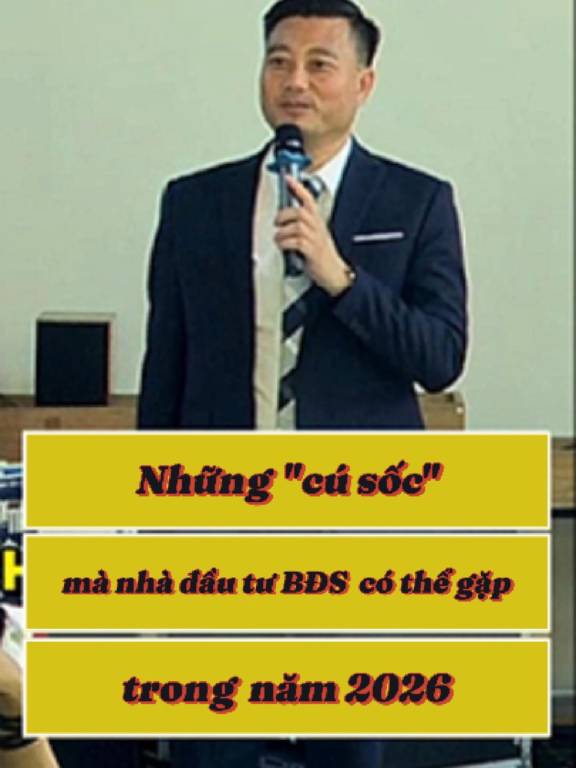 Những "cú sốc" mà nhà đầu tư bất động sản có thể gặp trong năm 2026