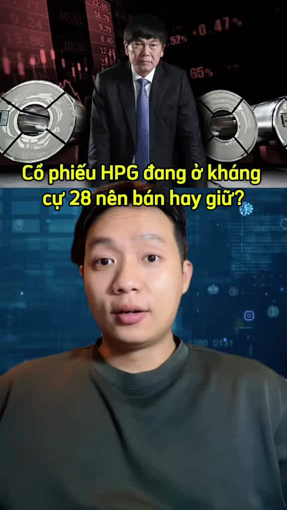 Cổ phiếu HPG đang ở kháng cự 28 nên bán hay giữ?