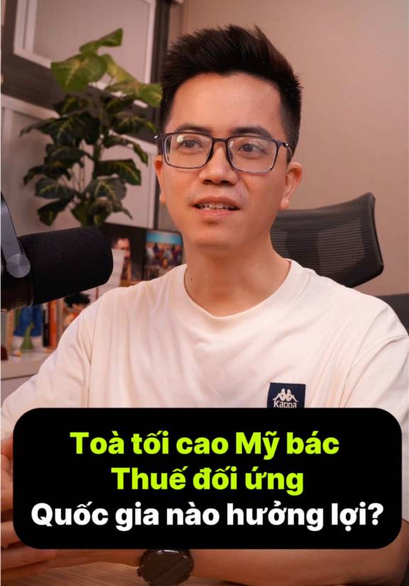 Vì sao toà tối cao Mỹ bác thuế đối ứng của Trump và quốc gia nào hưởng lợi?