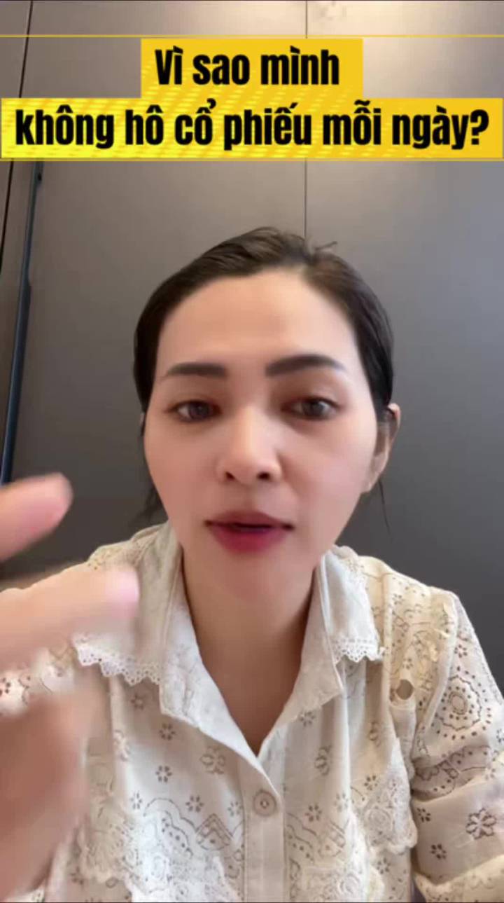 Vì sao mình 
không hô cổ phiếu mỗi ngày?