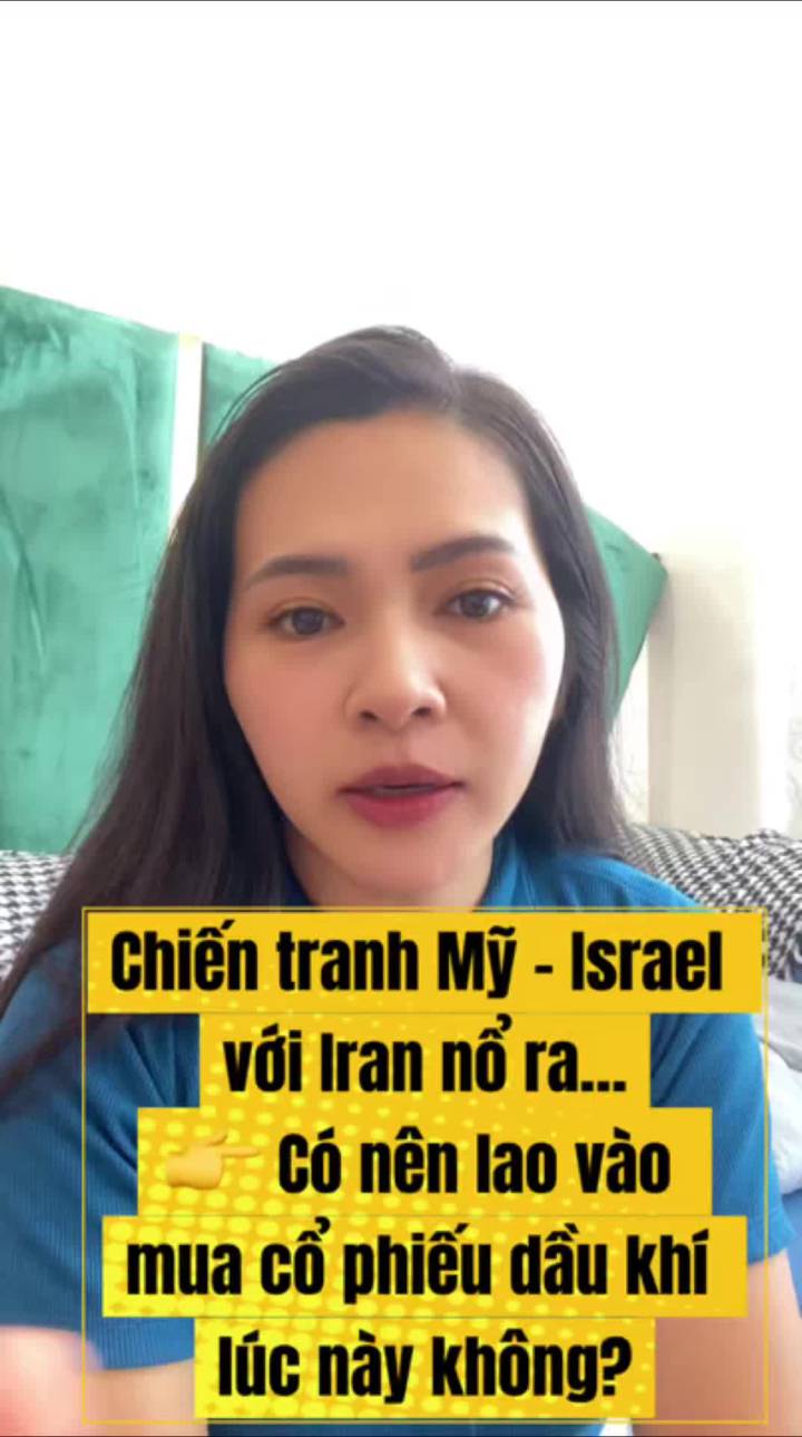 Chiến tranh Mỹ – Israel với Iran nổ ra…
👉 Có nên lao vào mua cổ phiếu dầu khí lúc này không? Hồ Yến Nhi