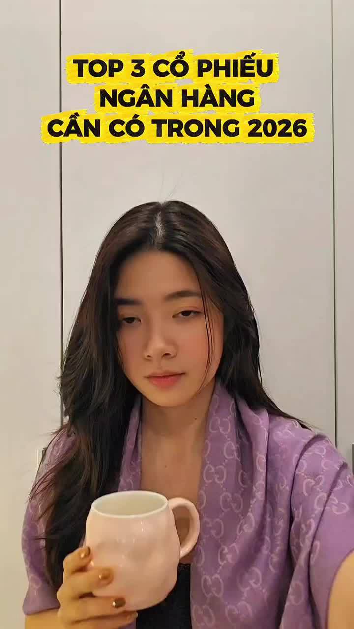 Top 3 cổ phiếu ngân hàng cần có trong 2026