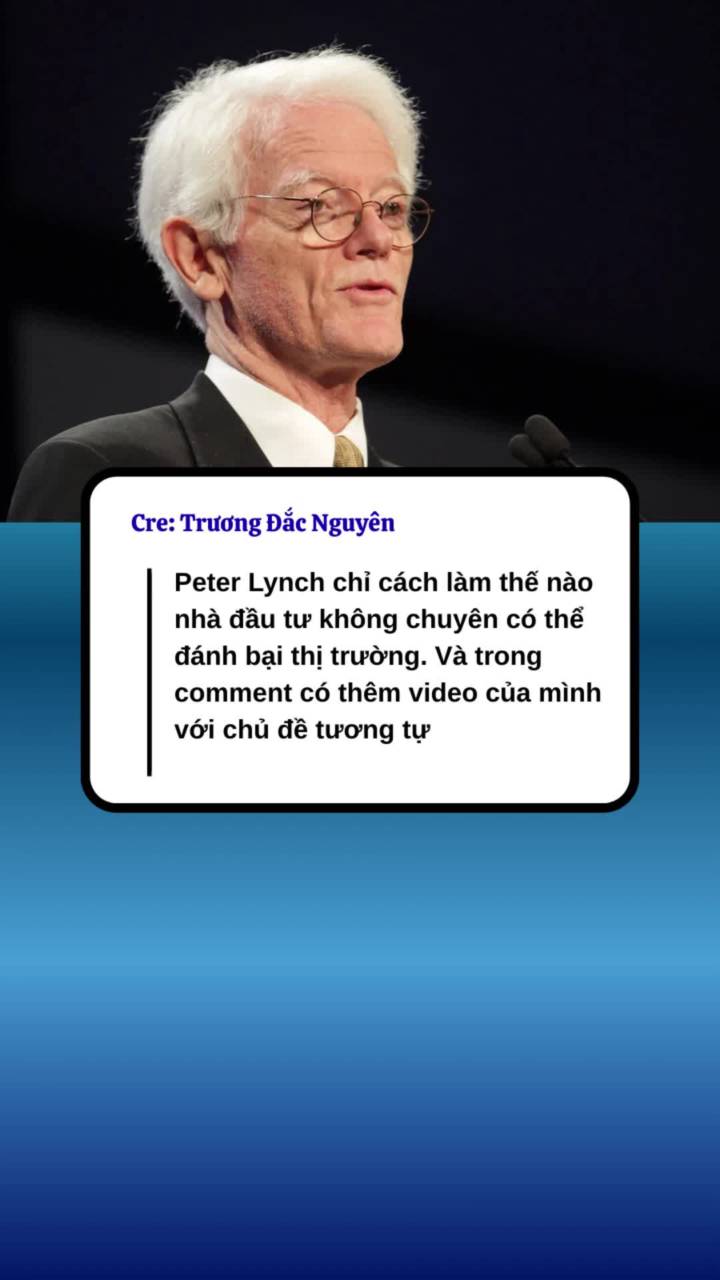 Peter Lynch chỉ cách làm thế nào nhà đầu tư không chuyên có thể đánh bại thị trường.