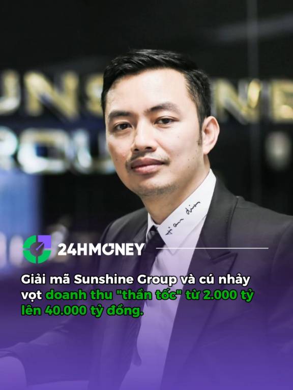 Giải mã chiến lược "Phù thủy tài chính" sau cú nhảy vọt doanh thu của Sunshine Group