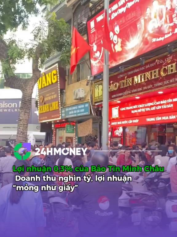Nghịch lý Bảo Tín Minh Châu: Doanh thu nghìn tỷ nhưng lãi chỉ bằng "ly trà đá".