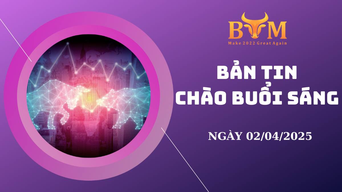 Bản tin chào buổi sáng 02/04
