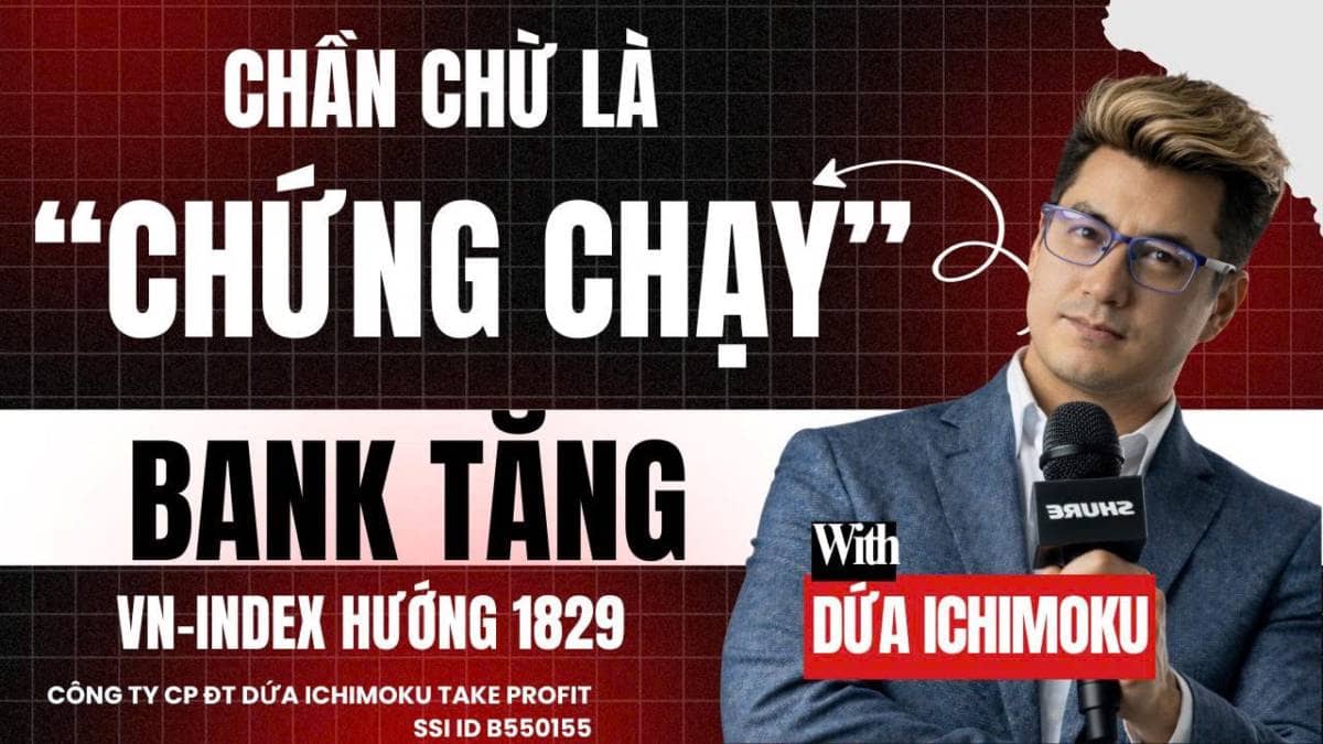 Chứng khoán hôm nay : Chần chừ là “chứng chạy”, Bank tăng, VN-Index hướng 1829?