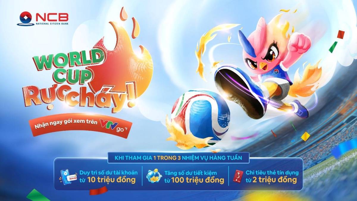 Mở NCB iziMobile, nhận ngay đặc quyền xem World Cup và loạt ưu đãi du lịch – giải trí hấp dẫn