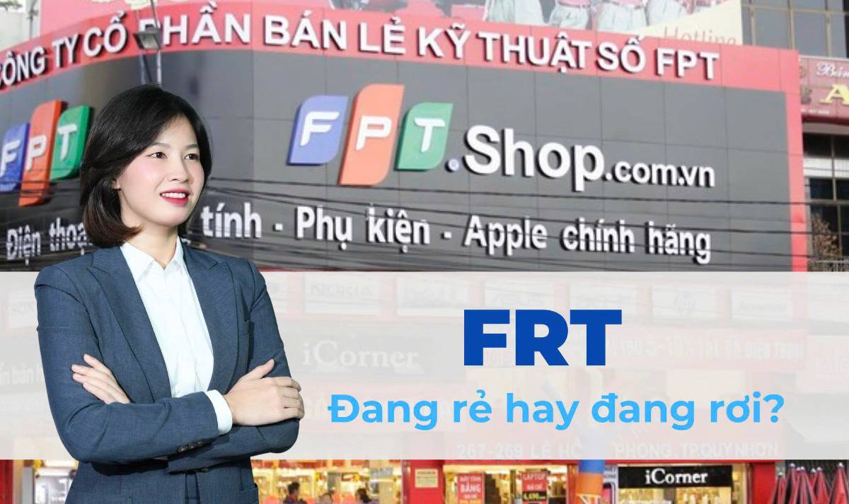 FRT – Cơ bản "tăng tốc", nhưng giá đã về đáy 52 tuần