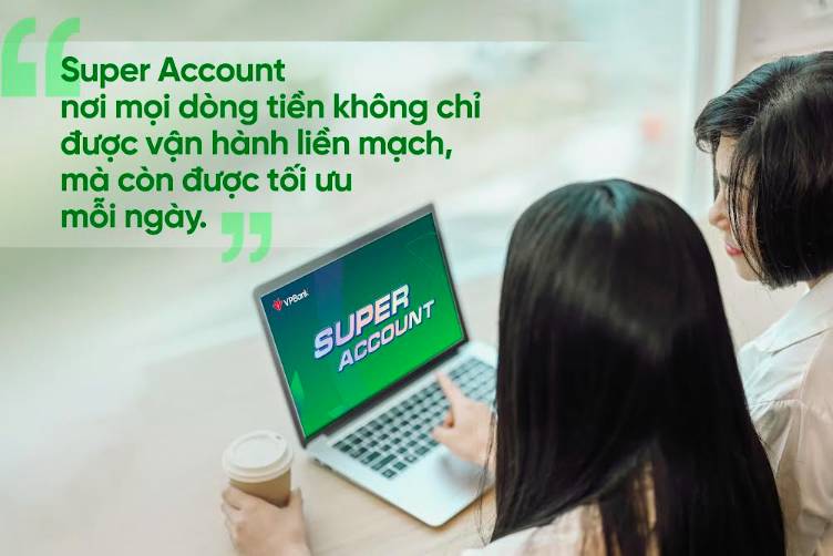 VPBank Super Account: Một tài khoản – đa lợi ích, tối ưu sinh lời tới 6% 