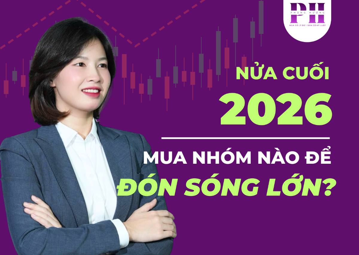 Nửa cuối 2026: Mua nhóm nào để đón sóng lớn?