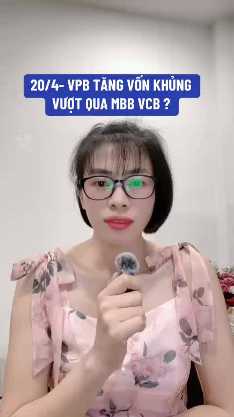 20/4- VPB tăng vốn khủng năm 2026 vượt qua anh cả MBB VCB?
