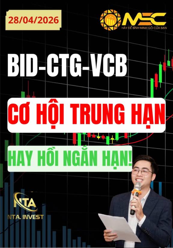 28/4: BID CTG VCB cơ hội trung hạn hay chủ là nhịp hồi ngắn hạn?
