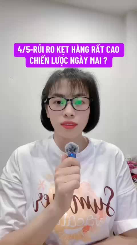 4/5 - Rủi ro kẹp hàng rất cao chiến lược quan trọng ngày mai?