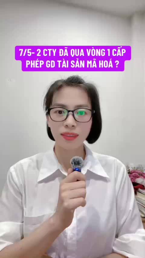 7/5- Đây là 2 công ty chứng khoán chính thức qua vòng 1 cấp phép sàn tài sản mã hóa?