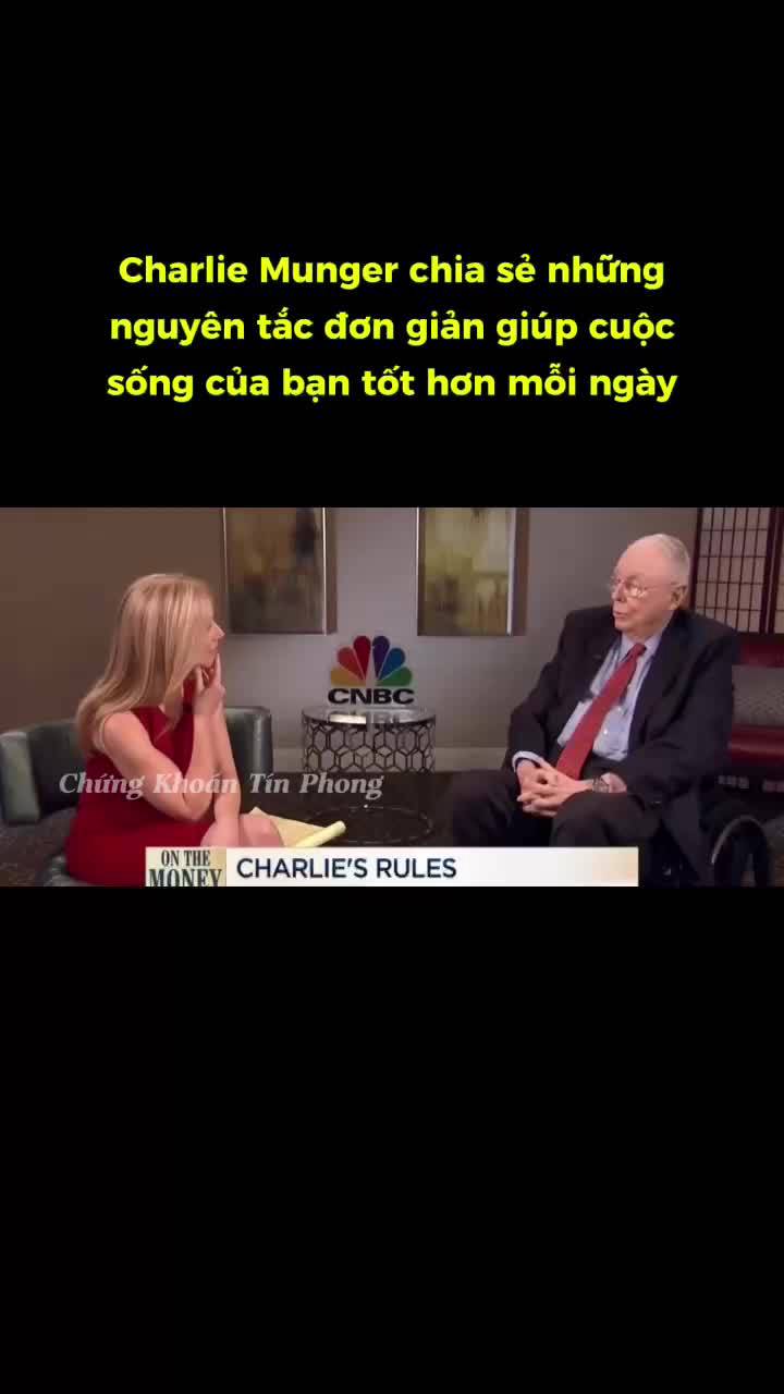 Charlie Munger chia sẻ những nguyên tắc đơn giản giúp cuộc sống của bạn tốt hơn mỗi ngày