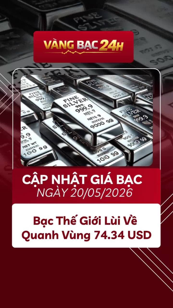 📢 Cập Nhật Giá Bạc 20/05/2026
