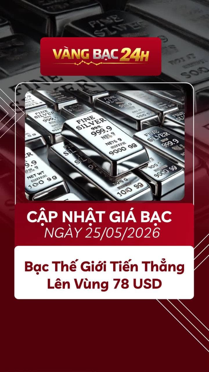 Cập Nhật Giá Bạc Ngày 25/05/2026